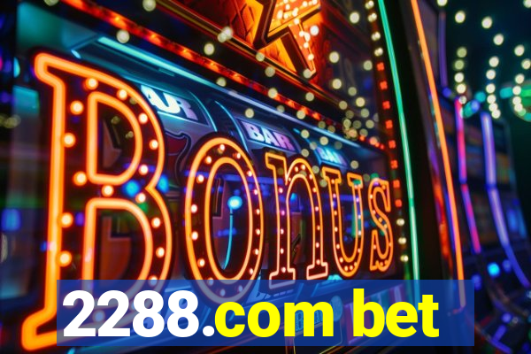 2288.com bet